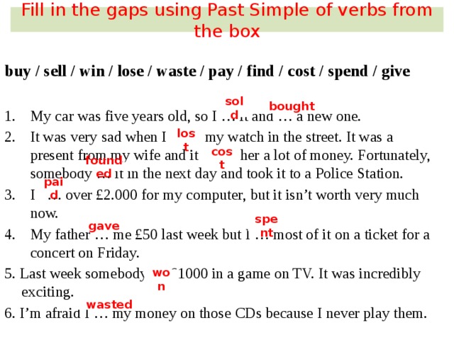 5 fill in the correct verb. Fill in the gaps using the past simple. Fill in the gaps using past simple of verbs from the Box. Past simple usage. Used to past simple.