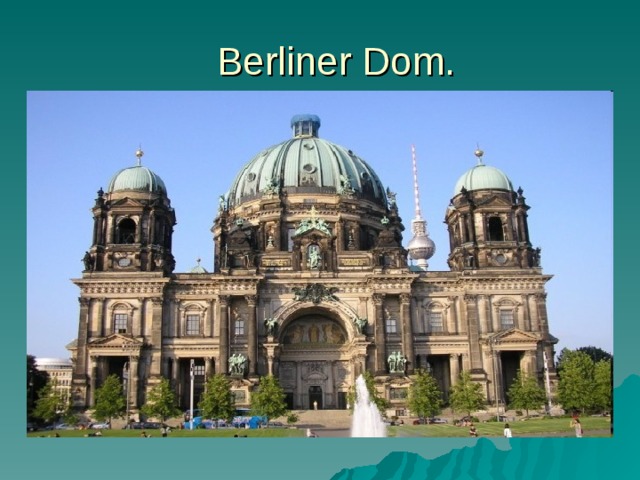  Berliner Dom. 