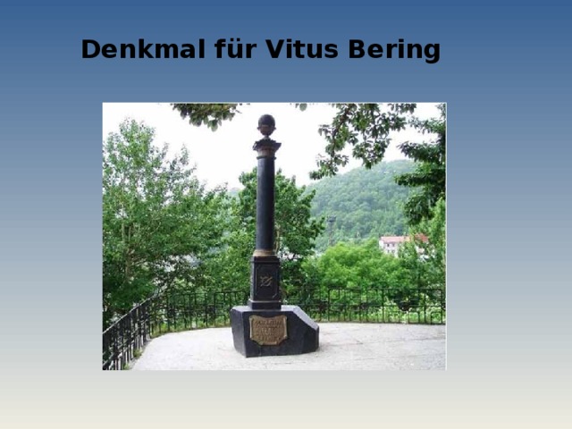 Denkmal für Vitus Bering  