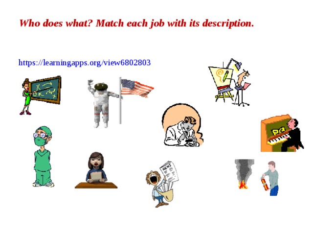 Who does what? Match each job with its description.     https://learningapps.org/view6802803 