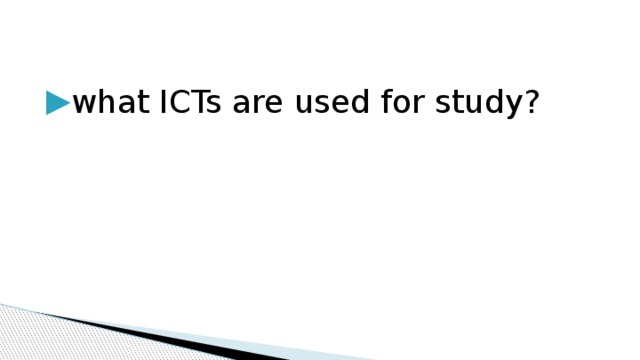 what ICTs are used for study? 
