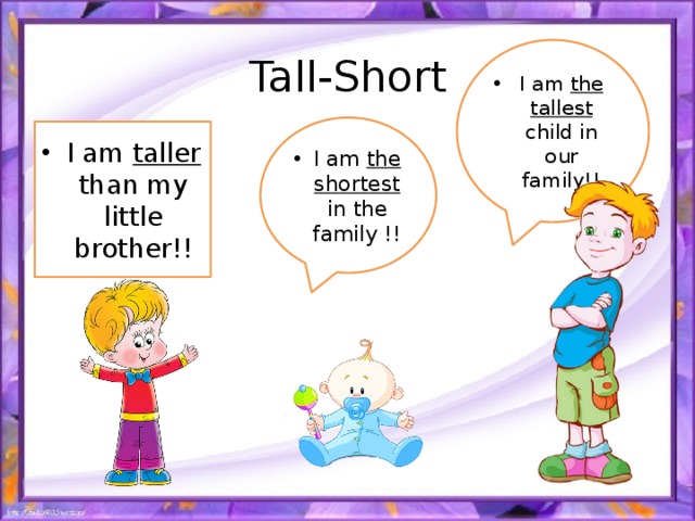 I am taller than my brother. Taller than me. Tall Taller the Tallest. Short shorter the shortest. Tall перевод.