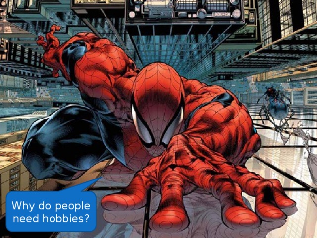 Why do people need hobbies? 