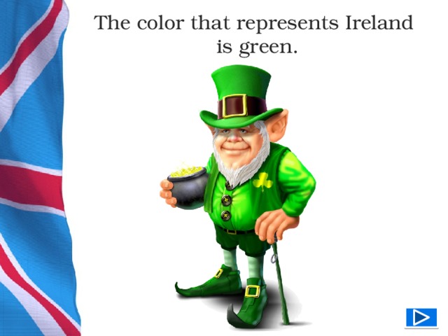 The color that represents Ireland  is green.  