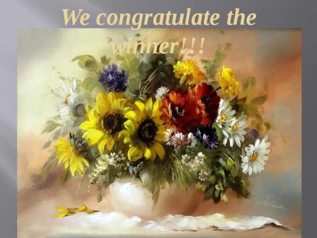 We congratulate the winner!!! 