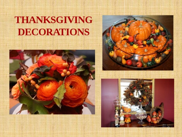 THANKSGIVING DECORATIONS