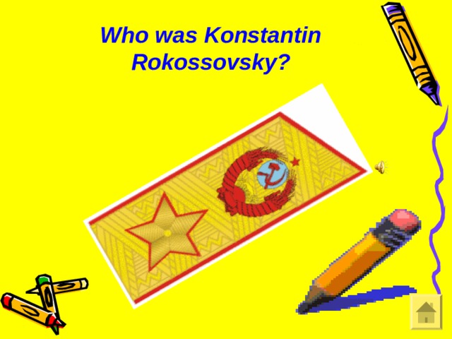 Who was Konstantin Rokossovsky?