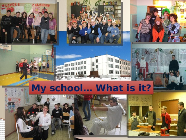 My school… What is it? 