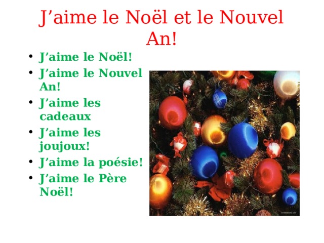 J’aime le No ël et le Nouvel An! J’aime le No ël! J’aime le Nouvel An! J’aime les cadeaux J’aime les joujoux! J’aime la poésie! J’aime le Père Noël! 