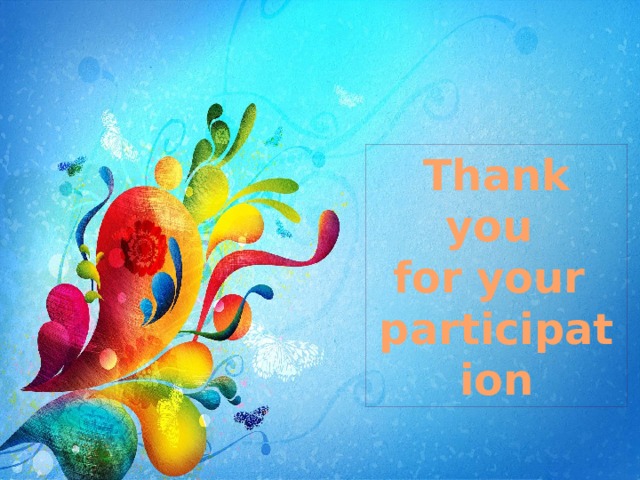 Thank you for your participation