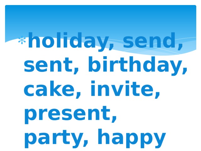 holiday, send, sent, birthday, cake, invite, present, party, happy 