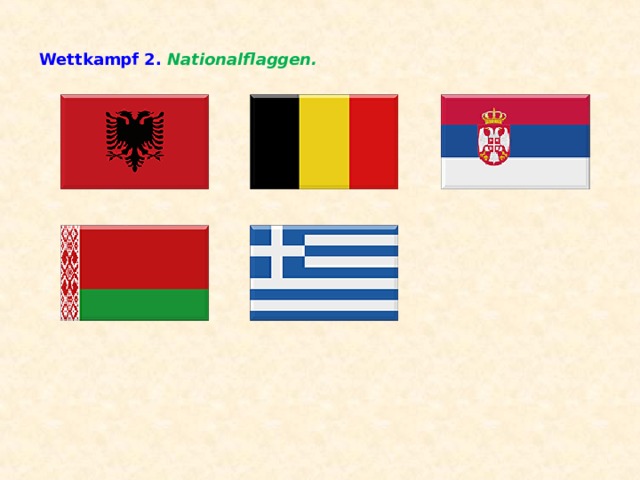 Wettkampf 2. Nationalflaggen.
