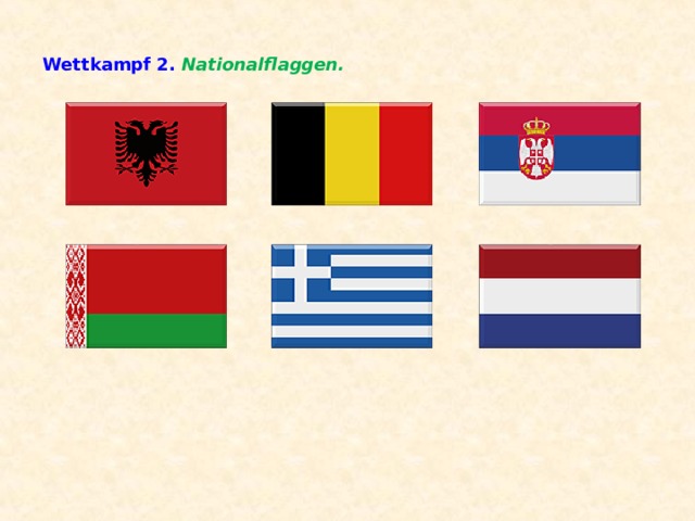 Wettkampf 2. Nationalflaggen.