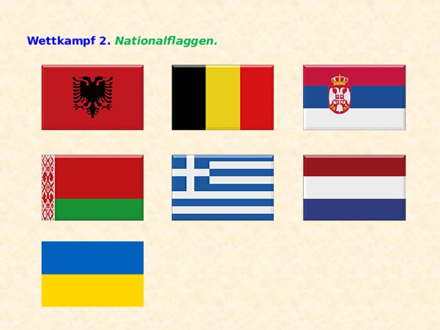 Wettkampf 2. Nationalflaggen.