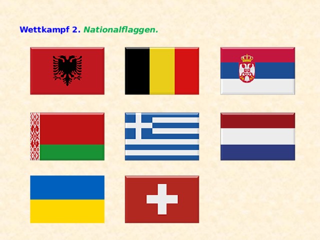 Wettkampf 2. Nationalflaggen.