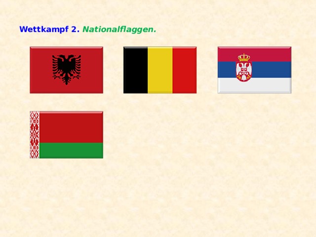 Wettkampf 2. Nationalflaggen.