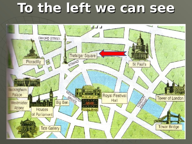 To the left we can see …