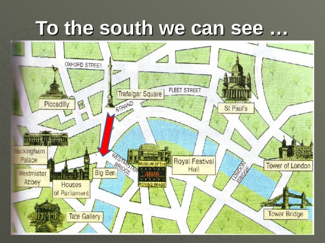 To the south we can see …