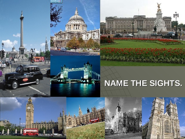 NAME THE SIGHTS.