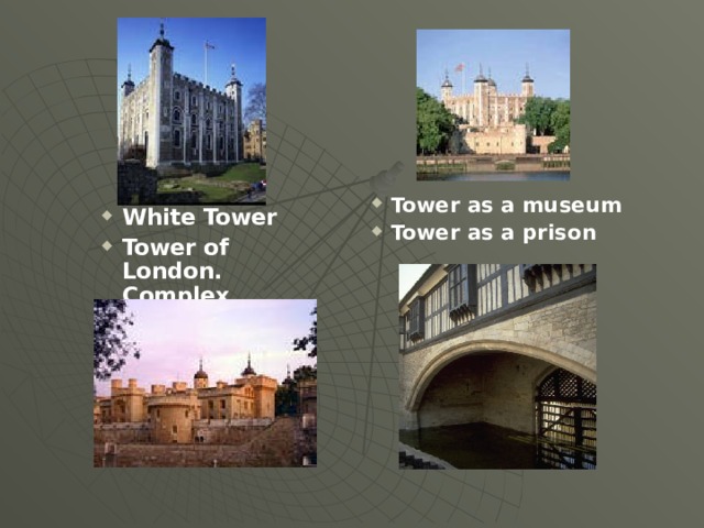 Tower as a museum Tower as a prison White Tower Tower of London. Complex