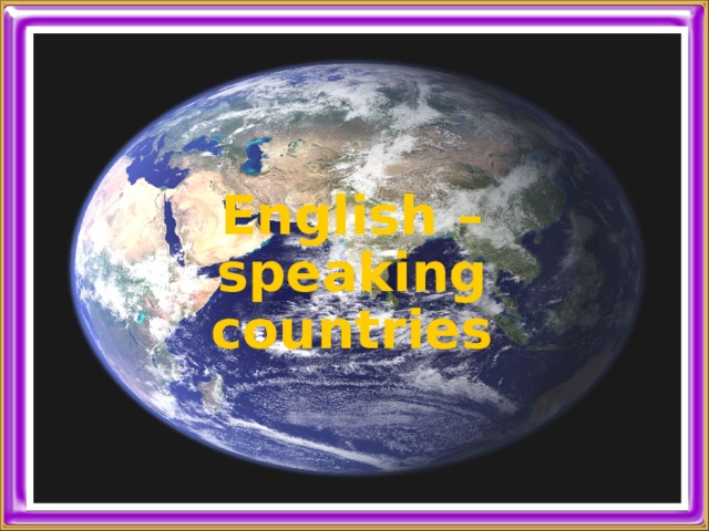 English – speaking countries 
