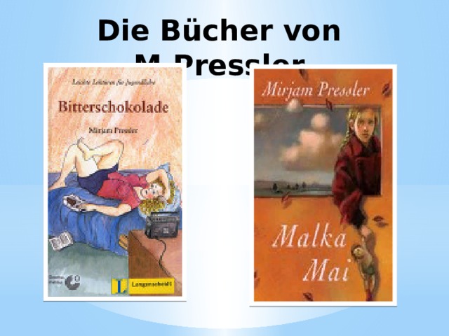 Die Bücher von M.Pressler 