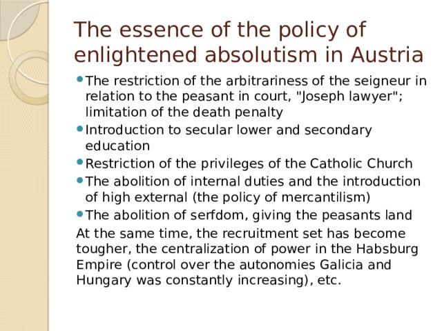 The essence of the policy of enlightened absolutism in Austria The restriction of the arbitrariness of the seigneur in relation to the peasant in court, 