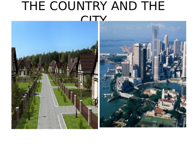 THE COUNTRY AND THE CITY 