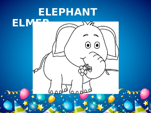  ELEPHANT ELMER 