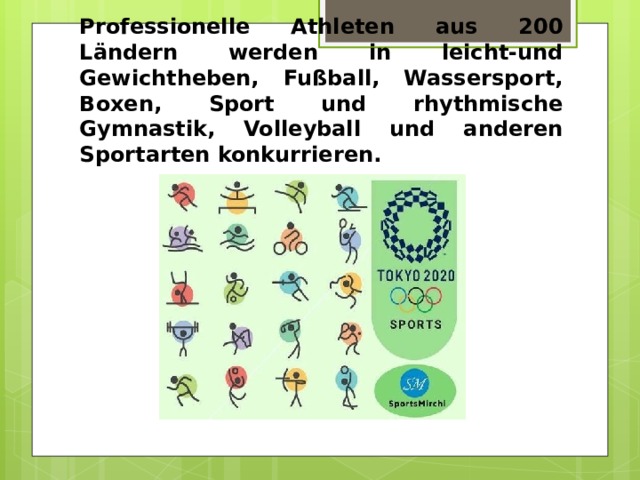 Professionelle Athleten aus 200 Ländern werden in leicht-und Gewichtheben, Fußball, Wassersport, Boxen, Sport und rhythmische Gymnastik, Volleyball und anderen Sportarten konkurrieren. 