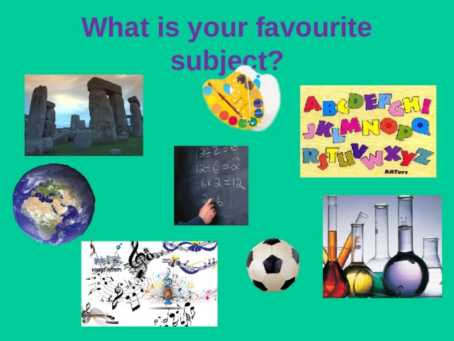 What is your favourite subject? 