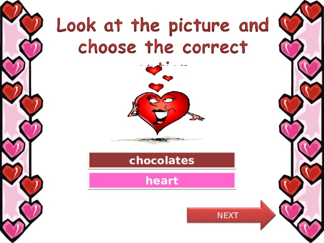 Try Again chocolates Great Job! heart NEXT 5 