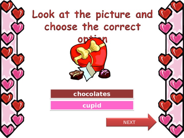 Great Job! chocolates Try Again cupid NEXT 7 