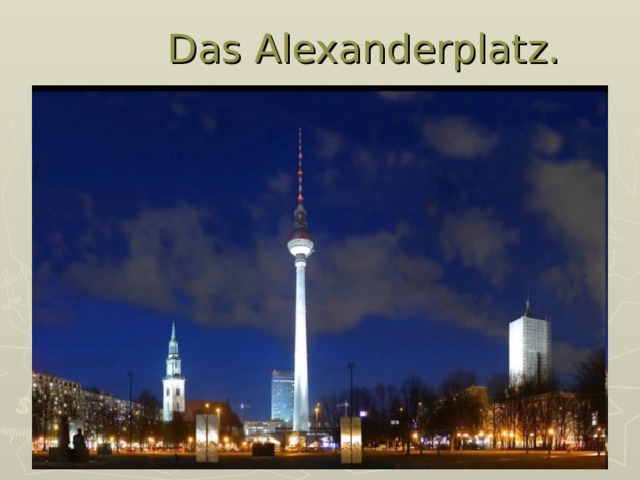  Das Alexanderplatz. 