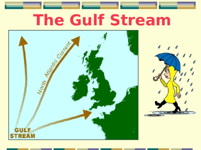 The Gulf Stream 
