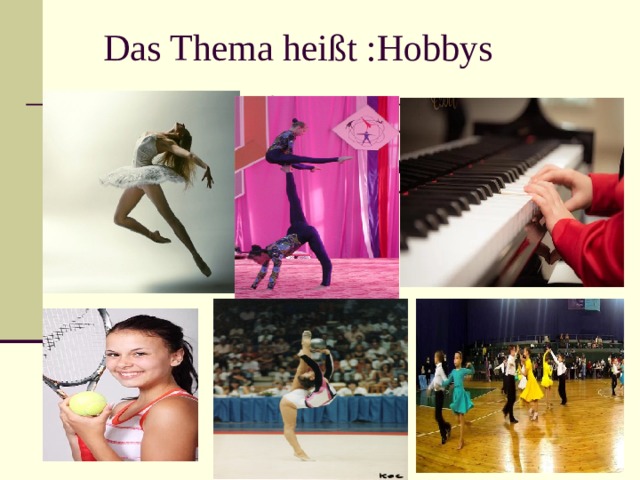  Das Thema hei ßt :Hobbys https://var-veka.ru/mt-content/uploads/2018/10/maxresdefault_5ade1bd256d4d.jpghttps://var-veka.ru/mt-content/uploads/2018/10/maxresdefault_5ade1bd256d4d.jpg 