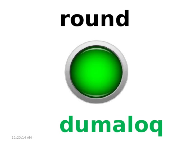 round dumaloq 11:20:51 AM 