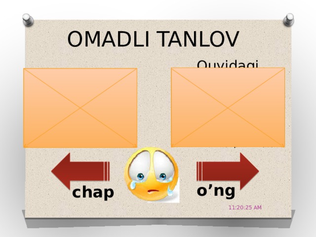 OMADLI TANLOV Quyidagi qoliplar asosida so’z birikmasi tuzing. 0 sifat sifat sifat bitishuv boshqaruv moslashuv o’ng chap 11:20:51 AM 