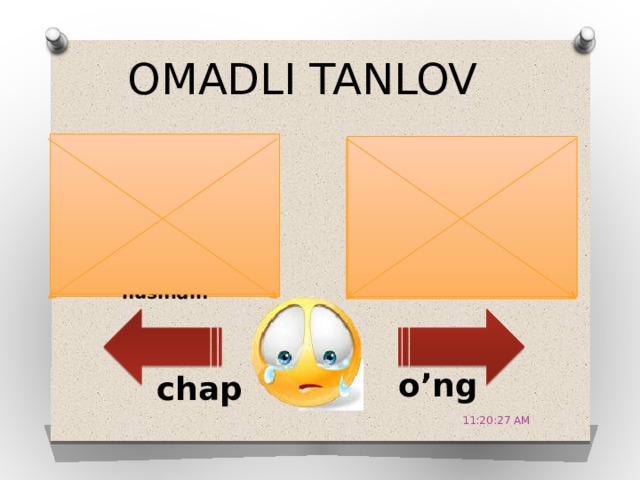 OMADLI TANLOV Quyidagi gapda sifat so’z turkumiga mansub so’z qaysi gap bo’lagi vazifasini bajargan? Yaxshilik-go’zal fazilat, u insonning husnidir. 0 o’ng  chap 11:20:51 AM 