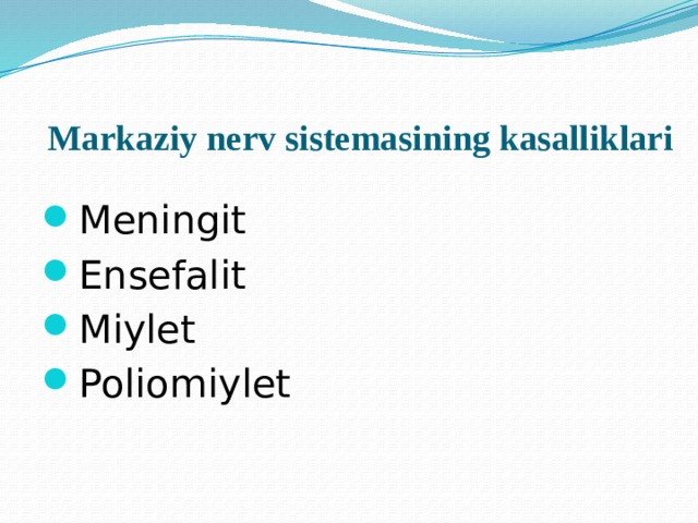 Markaziy nerv sistemasining kasalliklari Meningit Ensefalit Miylet Poliomiylet 