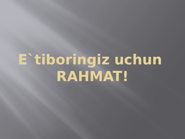 E`tiboringiz uchun  RAHMAT! 