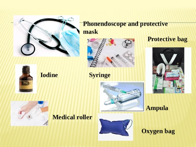 Phonendoscope and protective mask Protective bag Iodine Syringe Ampula Medical roller Oxygen bag 