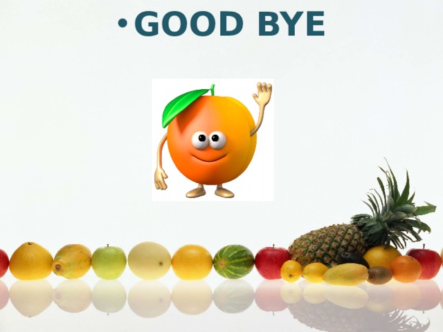 GOOD BYE 