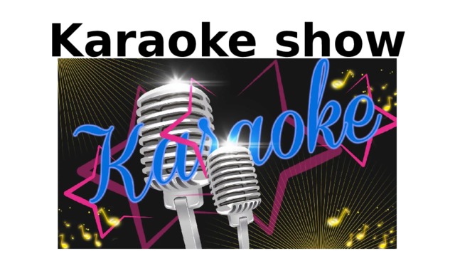 Karaoke show 
