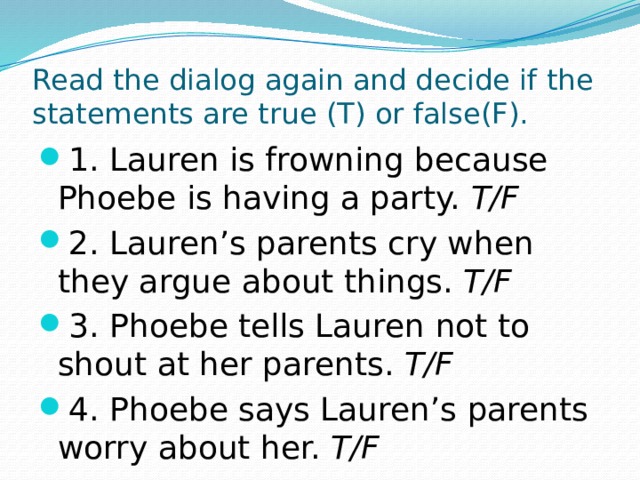 Read the dialogue again. Read the dialogue again