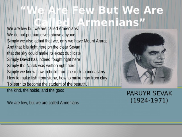 “ We Are Few But We Are Called  Armenians”  PARUYR SEVAK (1924-1971) 