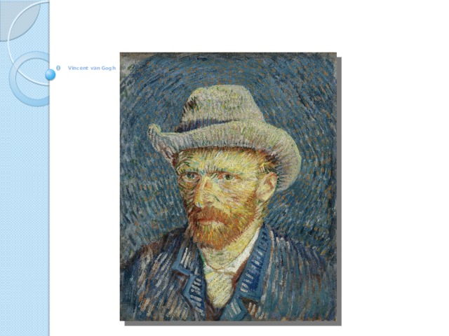        Vincent van Gogh     