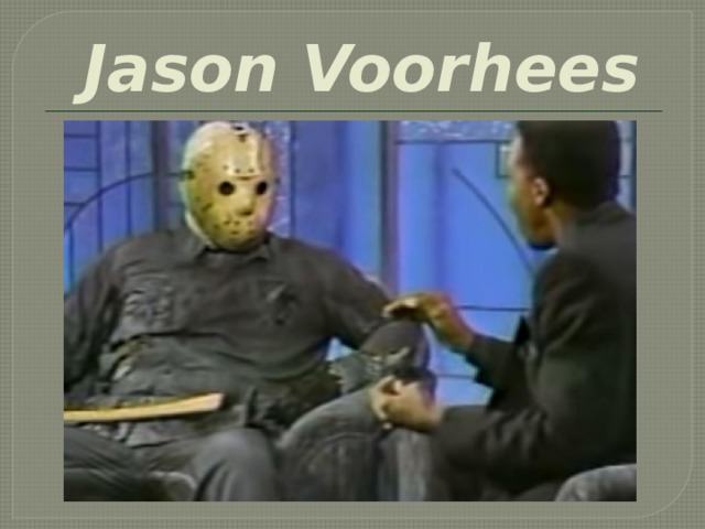 Jason Voorhees 