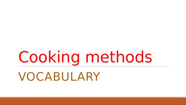 Cooking methods Vocabulary 