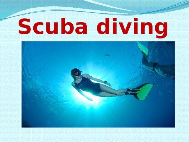 Scuba diving 